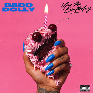 You the Birthday by Badd Dolly