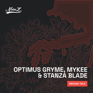 Enough Talk - Vocal Mix by Optimus Gryme, MYKEE, Stanza Blade