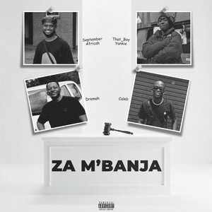 Za M'banja (feat. Dremah, Yankie & Caleb)