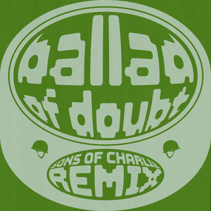 Ballad Of Doubt - Remix by Mr.Machine, Sons Of Charlie