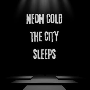 Neon cold the city sleeps