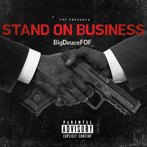 Stand on Business by BigDeuceFOF