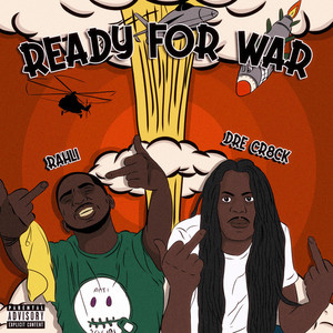 Ready for War by Dre Cr8ck, Rahli