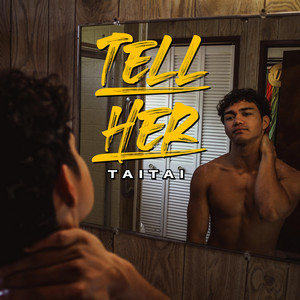 Tell Her by TaiTai