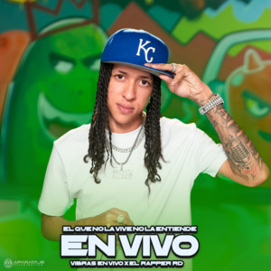 EL QUE NO LA VIVE NO LA ENTIENDE - En Vivo by Vibras En Vivo, El Rapper RD