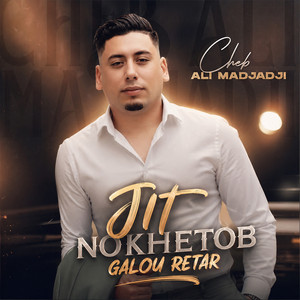 JIT NOKHETOB GALOU RETAR by Cheb Ali Madjadji
