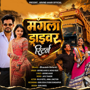 Mangla Driver Return by Nishu Roat, Arvind Ahari, Jayu Thakor