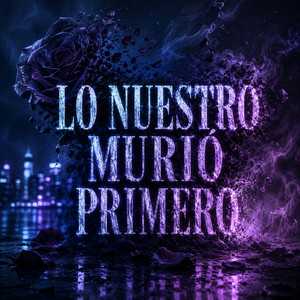 LO NUESTRO MURIO PRIMERO by DREX V