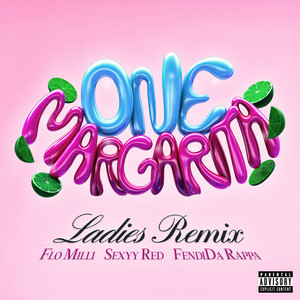 One Margarita (Margarita Song) - Ladies Remix by That Chick Angel, FendiDa Rappa, Flo Milli, Sexyy Red, Casa Di, Steve Terrell