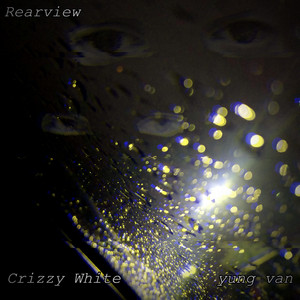 Rearview by Crizzy White, yung van
