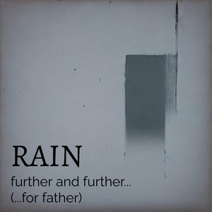 further and further... (...for father)