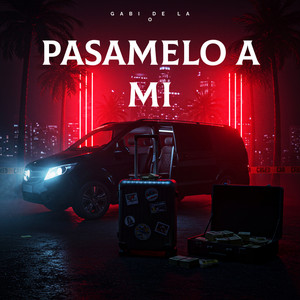 PASAMELO A MI by GABI DE LA O