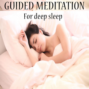 Audio Industria - Guided Meditation for a Deep Natural Sleep ((Guided Meditation Sleep Mix))