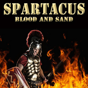 Spartacus (Blood and Sand. Theme from Tv Series Spartacus) cover art
