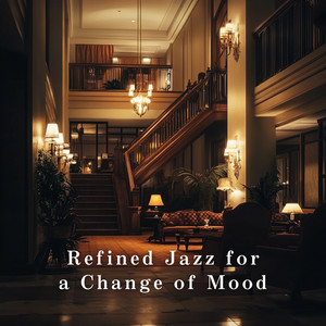 Refined Jazz for a Change of Mood