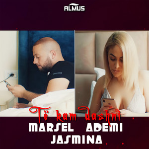 Marsel Ademi - Te kam dashni (feat. Jasmina)