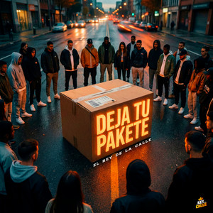 Deja Tu Pakete by el Rey de la calle