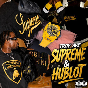 Supreme & Hublot by Troy Ave