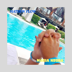 MAGIA NEGRA by MATHEW FLOW