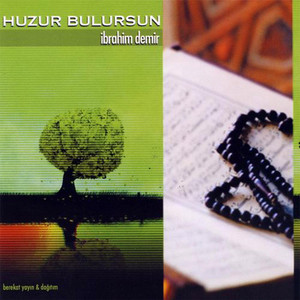 İbrahim Demir - Huzur Bulursun