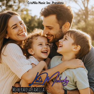 LatiMelody - Mi hermosa familia