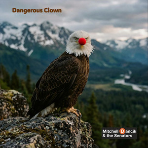 Dangerous Clown by Mitchell Dancik & The Senators