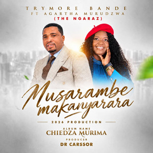 Musarambe Makanyarara by Trymore Bande