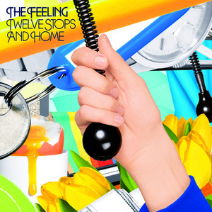 Twelve Stops and Home (UK edition) - Album by The Feeling | Spotify