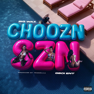 Choozn Szn (feat. G Boi ENT)
