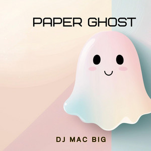 Paper Ghost by Dj Mac Big