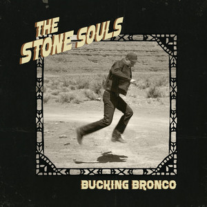 Bucking Bronco (vs. The Secretary Of War) by The Stone Souls