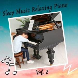 Sleep Music Relaxing Piano Vol. 2 album