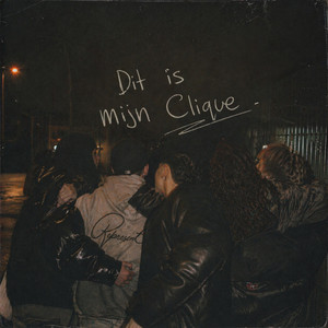Dit is mijn Clique by broeder