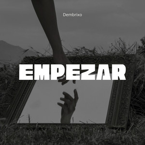 Empezar by Dembrixo