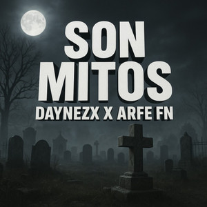 SON MITOS (feat. ARFE FN) by Daynezx, Arfefn