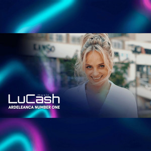 LuCash Music - Ardeleanca number one