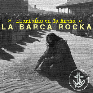 Escribías en la Arena by La Barca Rocka