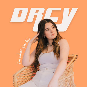 DRCY - I'm What You Like