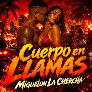 Body en llamas by Miguelon La Chercha