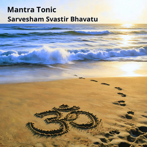 Sarvesham Svastir Bhavatu by Mantra Tonic