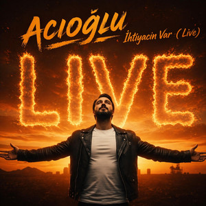 ACIOĞLU - ihtiyacım Var (Live)