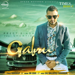 Preet Singh - Gabru (feat. Shortie)