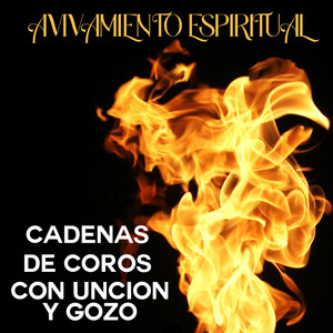 Avivamiento Espiritual - Cadena De Coros De Poder Y Gozo