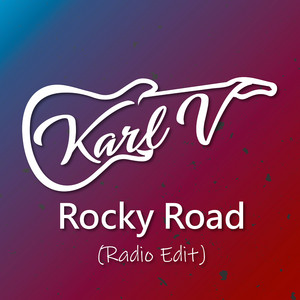 Rocky Road - Radio Edit by Karl V