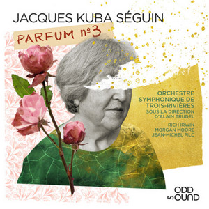 Fugue avec Anaïs (à Métis) by Jacques Kuba Seguin, Orchestre symphonique de Trois-Rivières, Alain Trudel