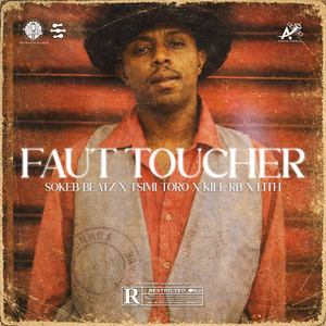 Sokeb Beatz - Faut toucher (feat. Tsimi Toro, Kill RB & LITH)