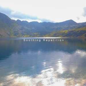 Soothing Repetition
