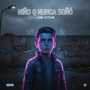 NIÑO QUE NUNCA SOÑO by LOBI STONE