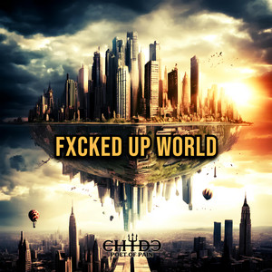 Chyde - FXCKED UP WORLD