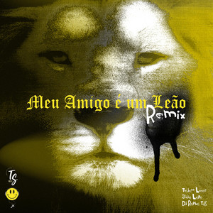 Meu Amigo É Um Leão (Remix)